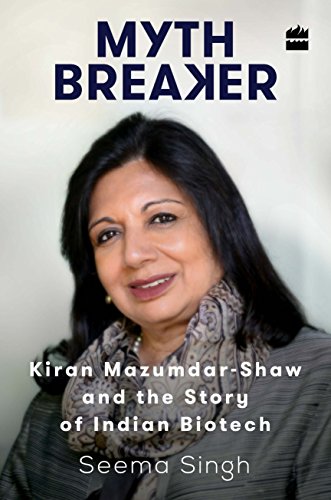 pdf free download mythbreaker kiran mazumdar shaw and the story of indian biotech full collection ebook by seema singh vfyuffsdfurfjsdsd32 google sites