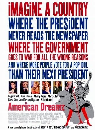 Amazon Com American Dreamz Poster B 27x40 Hugh Grant Dennis Quaid Mandy Moore Prints Posters Prints