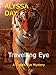 Travelling Eye: A Tiger's Eye Mystery (Tiger's Eye Mysteries Book 3)