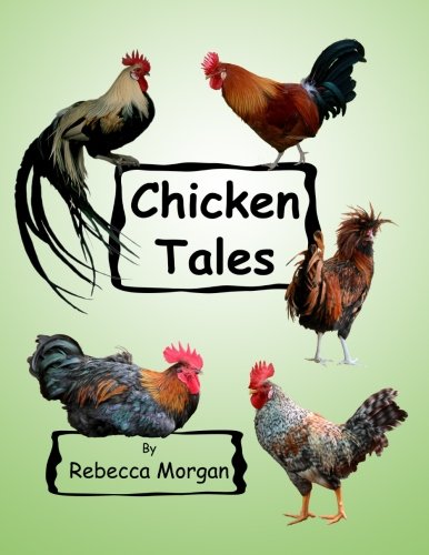 Chicken Tales by Rebecca Morgan