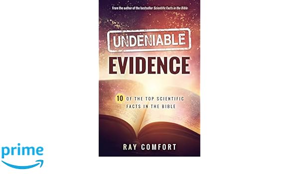 Undeniable Evidence Ten Of The Top Scientific Facts In The Bible