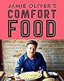 Jamie Oliver's Comfort Food: The Ultimate Weekend Cookbook