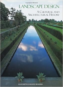 Landscape Design: A Cultural and Architectural History Landscape Design: A Cultural and Architectural History
