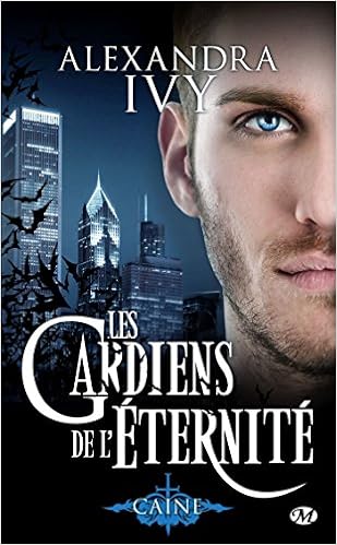 Amazon Fr Les Gardiens De L Eternite Tome 9 Caine Ivy Alexandra Assens Helene Livres