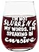 Funny Stemless Wine Glass - Not Slurring My Words, Speaking in Cursive - Friend Gifts for Women, Funny Wine Glass, Fun Wine Gifts for Women and Men, Gift for Friend, Office Gifts for Coworkers Women
