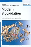 Modern Biooxidation : Enzymes, Reactions and Applications, , 3527315071