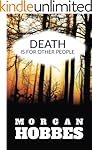 Death Is For Other People