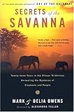 "Secrets of the Savanna - Twenty-three Years in the African Wilderness Unraveling the Mysteries of Elephants and People" av Mark James Owens