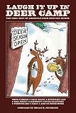 Laugh It Up in Deer Camp: The Very Best of American Deer Hunting Humor, Books Central