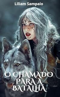Livro O Chamado Para a Batalha: Entre magias e mistérios, surge o amor.