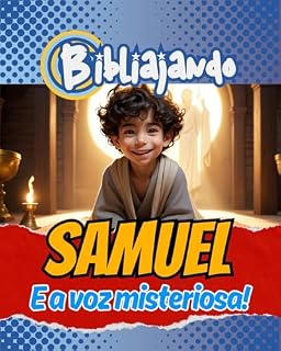 Livro Bibliajando em: Samuel e a voz misteriosa!