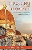 Strolling through Florence: The Definitive Walking Guide to the Renaissance City by 