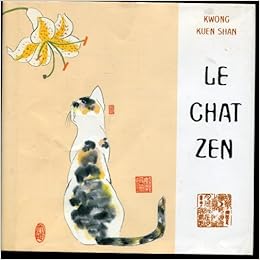 Amazon Fr Le Chat Zen Kwong Kuen Shan Livres