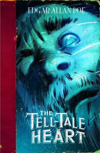 The Tell-Tale Heart (Edgar Allan Poe Graphic Novels)