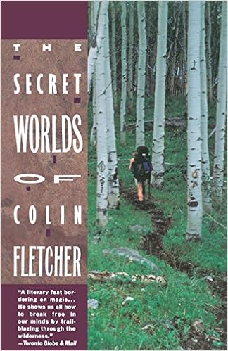 The Secret Worlds of Colin Fletcher
