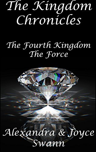 The Kingdom Chronicles: The Fourth Kingdom and The Force
