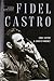 Fidel Castro: My Life: A Spoken Autobiography