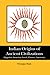 Indian Origins of Ancient Civilizations: (Egyptian, Sumerian, Greek, Chinese, American) by Niranjan  Shah