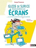Guide de survie pour accross aux ecrans (French Edition) by 