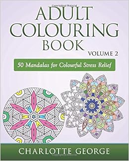 Amazoncom Adult Colouring Book Volume 2 50 Mandalas To - 