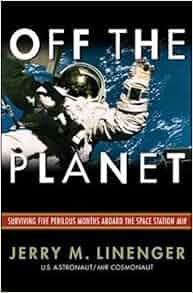 Off The Planet Surviving Five Perilous Months Aboard The