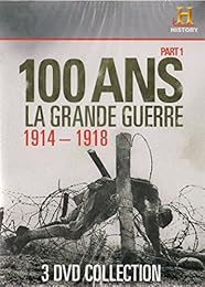 100 Ans la grande guerre 1914-1918 (partie 1)