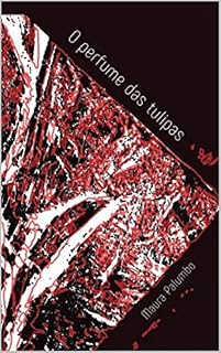 Livro O Perfume das Tulipas