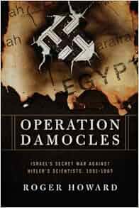 Operation Damocles Israel S Secret War Against Hitler S