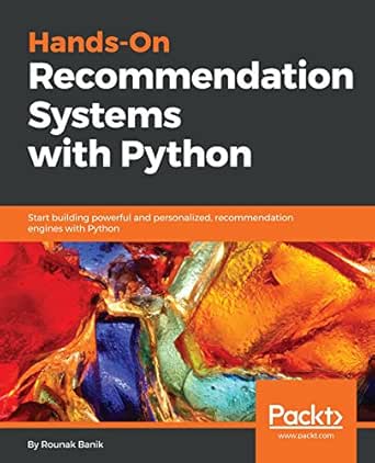 building a recommendation system with python machine learning & ai download