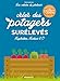 Les cahiers du jardinier : Créer des potagers surélevés (French Edition) by 