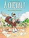 A cheval !, Tome 2 : Qui s'y frotte s'hippique ! by