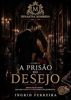 Livro A Prisão do Desejo (Dinastia Sombria Livro 2)