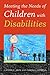 Meeting the Needs of Children with Disabilities (Urban Institute Press)