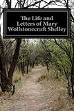 Image de The Life and Letters of Mary Wollstonecraft Shelley (Volume 1)