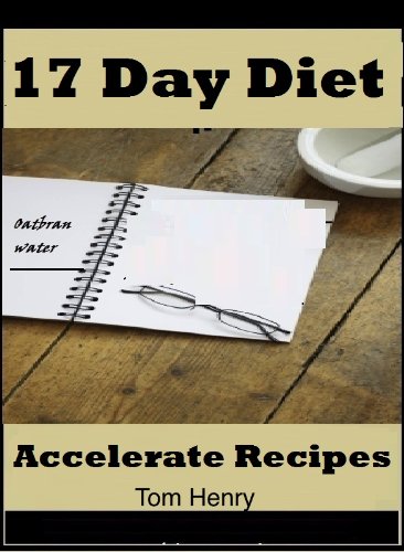 The 17 Day Diet - Accelerate Recipes
