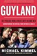 Guyland: The Perilous World Where Boys Become Men