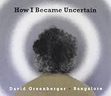 HOW I BECAME UNCERTAIN                             image