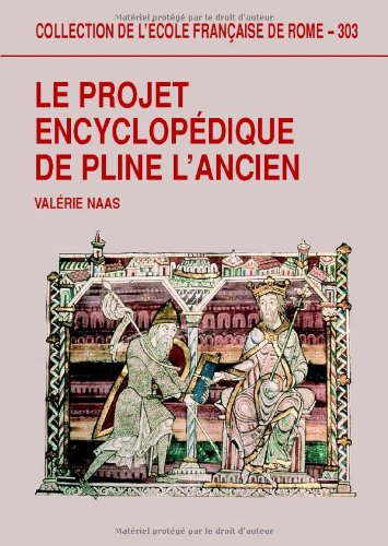 Le  projet encyclopédique de Pline l'Ancien