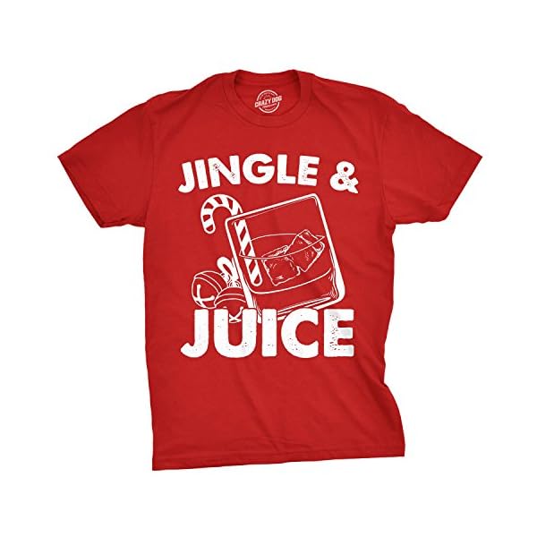 Crazy Dog T-Shirts Mens Jingle and Juice T Shirt Funny Santa Sarcastic Christmas Party Tee for Guys