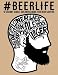 Beer Life: A Snarky Adult Coloring Book for Beer Lovers by Papeterie Bleu
