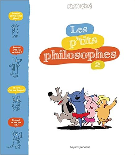 Les P Tits Philosophes Furlaud Sophie Pettier Jean Charles Monfreid Dorothee De Amazon Com Books