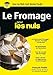 Le fromage pour les nuls by 