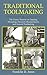 Traditional Toolmaking: The Classic Treatise on Lapping, Threading, Precision Measurements, and General Toolmaking by Franklin D. Jones