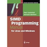 SIMD Programming Manual for Linux and Windows (Springer Professional Computing)
