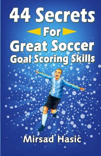 Download 44 Secrets for Great Soccer Goal Scoring Skills