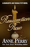 Resurrection Row (Charlotte and Thomas Pitt Series Book 4) by Anne Perry