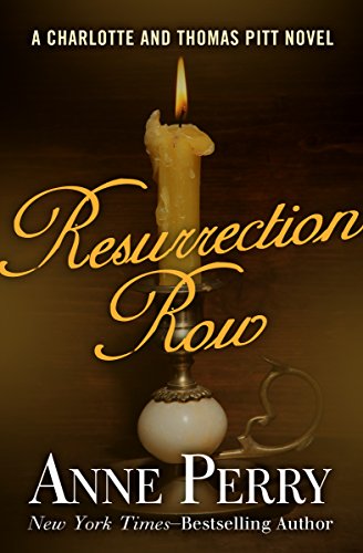 Resurrection Row (Charlotte and Thomas Pitt Series Book 4) (Best Of Ann Landers)