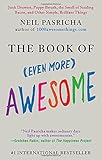 The Book of (Even More) Awesome: Junk Drawers, Puppy Breath, the Smell of Sizzling Bacon, and Other Simple, Brilliant Things
