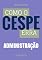 Livro Como o Cespe erra: Administração (Teste-A-Prova Livro 11)