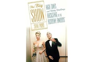The Big Show: High Times and Dirty Dealings Backstage at the Academy Awards®